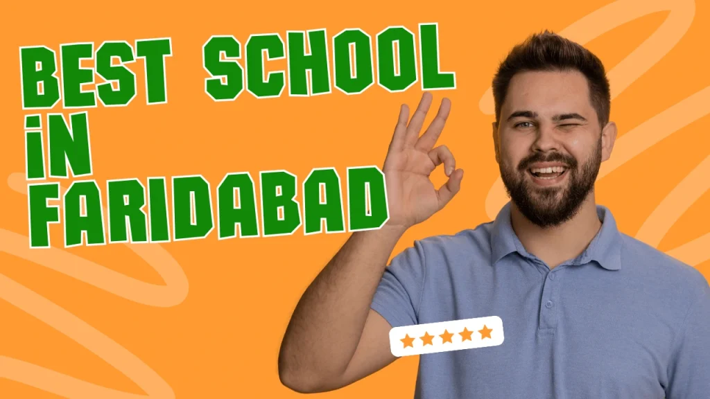 Which Is the Best School in Faridabad