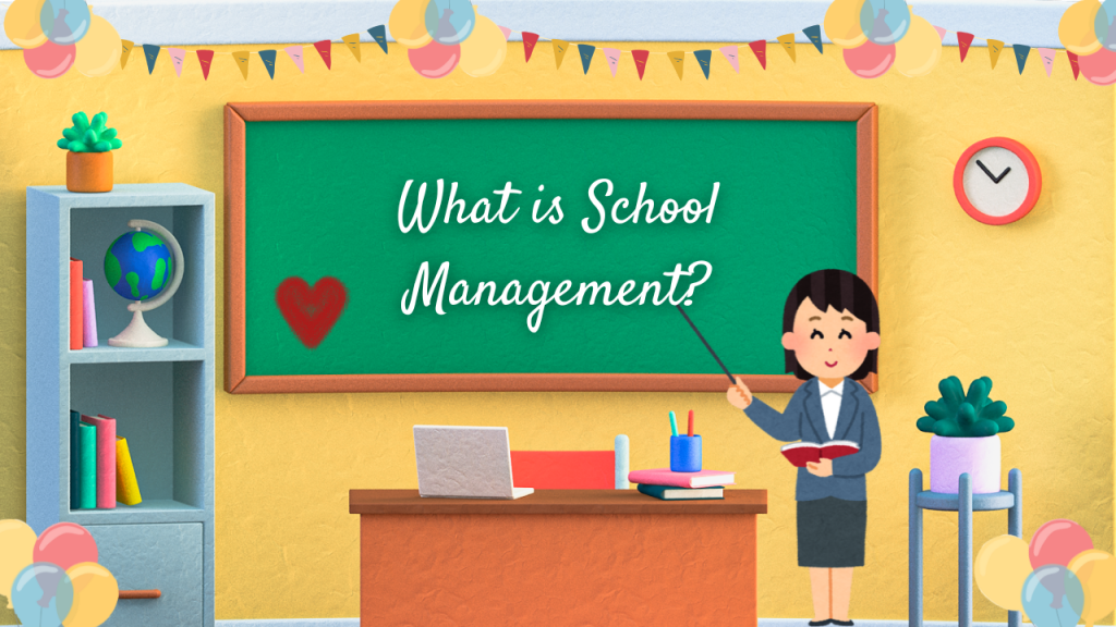 What Is School Management